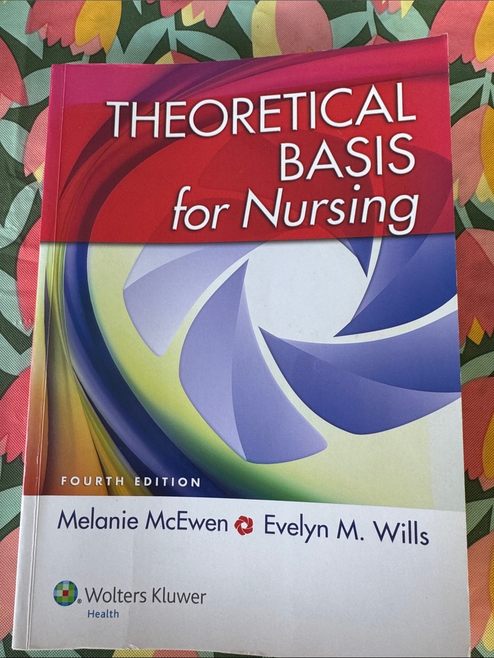 Theoretical Basis for Nursing by Wolters Kluwer - Colorful Cover